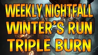 Weekly Nightfall Strike - Winter's Run with TRIPLE BURN - 03/10/2015 (Destiny Walkthrough Guide)
