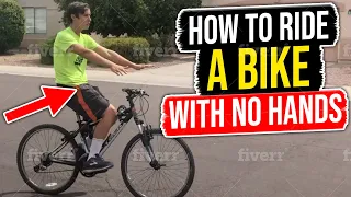 how to ride a bike with NO HANDS!