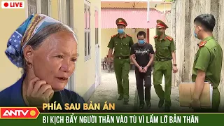 Phía sau bản án hay nhất 14/2/2024: Đẫm nước mắt bi kịch kéo cả nhà vào tù chỉ vì một người phạm tội