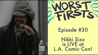 Nikki Sixx Live at LA ComiCon | Worst Firsts Podcast with Brittany Furlan