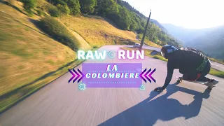 RAW RUN // LA COLOMBIERE