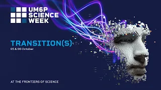 UM6P SCIENCE WEEK - TRANSITION(S) - 6TH OCTOBER