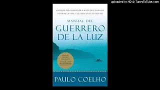 El manual del guerrero de la luz de Paulo Coelho. (Parte III)