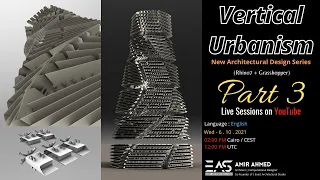 Vertical Urbanism | Exact Architectural Studio ( Rhino7 + Grasshopper) Part 3