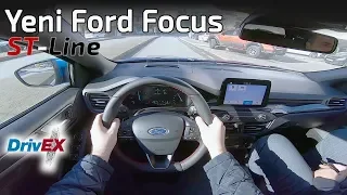 YENİ FORD FOCUS ST-Line 2019 1.5 TDCi 120 HP //POV Test Sürüşü