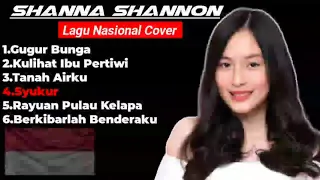 lagu Nasional Cover - Shanna Shannon