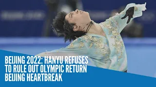 Beijing 2022: Hanyu refuses to rule out Olympic return after Beijing heartbreak