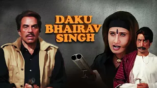 Daku Bhairav Singh (HD) | Dharmendra | Shakti Kapoor | Rajni Chandra | Bollywood Action Movie