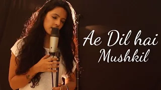 Ae Dil Hai Mushkil | Female Cover | Arijit Singh | Ft. Varsha Tripathi