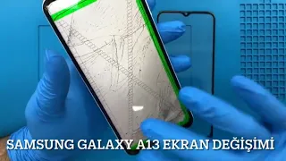 Samsung Galaxy A13 Ekran Cam Değişimi