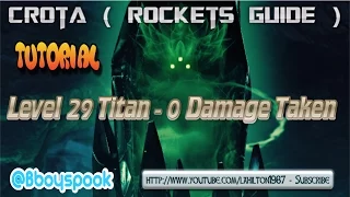 Destiny Raid Tutorial -|- Crota Son Of Oryx As A Level 29 Titan ( Taking 0 Damage )