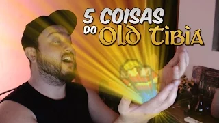 5 coisas do OLD TIBIA - #saudades