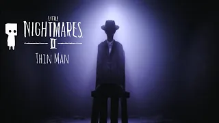 Little Nightmares 2 Final - Thin Man Theme Song