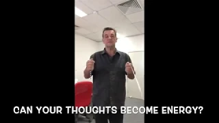 Your Thoughts Produce Energy ...here's the proof!
