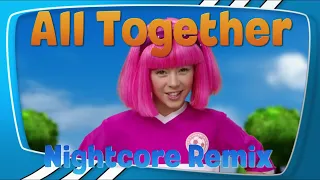 Nightcore - All Together (LazyTown)