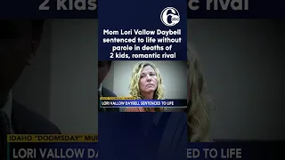 Idaho mom Lori Vallow Daybell sentenced to life without parole in deaths of 2 kids, romantic rival