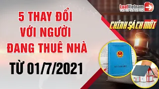 5 Thay Đổi Lớn Từ 01/7/2021 Ảnh Hưởng Đến Người Đang Thuê Nhà | LuatVietnam