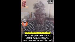 Ayinla Omowura one of d composers of our Legend Ayinla Omowura, Late Pa Fayelu Basiru Ìgborè #viral
