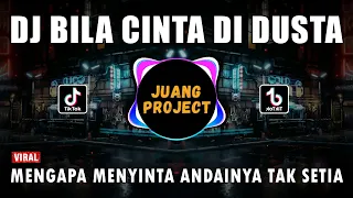 DJ BILA CINTA DI DUSTA REMIX VIRAL TIKTOK TERBARU 2023