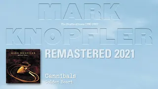 Mark Knopfler - Cannibals (The Studio Albums 1996-2007)