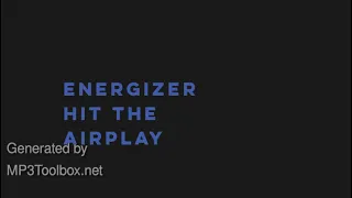 Energizer - Heat the airplay