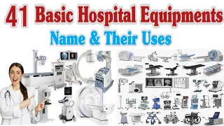 41 Basic Hospital Equipments With Names And Their Uses