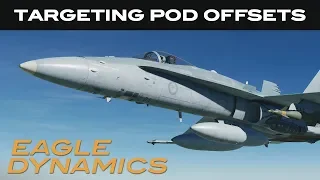 DCS: F/A-18C Hornet - Targeting Pod Offset