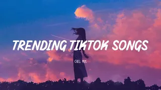 Trending Tiktok songs 🍯 Tiktok viral hits ~ Trending songs 2022