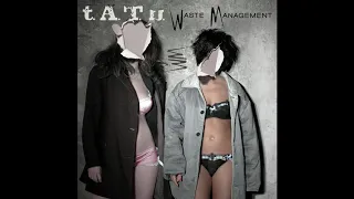 t.A.T.u - Waste Management (HQ Audio)