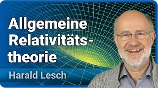 Allgemeine Relativitätstheorie für Einsteiger | Harald Lesch