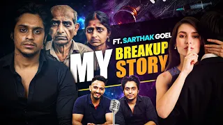 My Breakup Story | @SarthakGoel