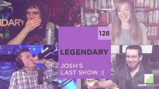 Legendary (World of Warcraft Show) Ep128: Josh's Last Show :(