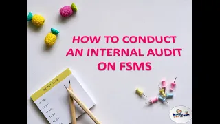 FSMS - Internal Audits, How to conduct an internal audit on FSMS ?