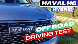 Haval H6 drive in Off-Road Conditions?