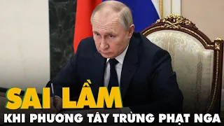 Ông Putin: Trừng phạt Nga là toan tính sai lầm của phương Tây
