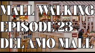 From the Vault: Mall Walking Episode 23 - The Del Amo Fashion Center (Torrance, CA) Jackie Brown