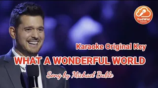 MICHAEL BUBLE | WHAT A WONDERFUL WORLD | KARAOKE | ORIGINAL KEY | HD