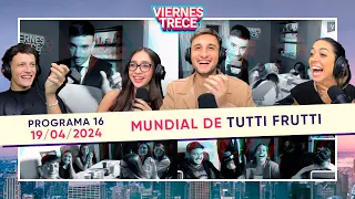 ¡MUNDIAL DE TUTTI FRUTTI! 📝🏆 #ViernesTrece del 19/04/24 - PROGRAMA 16