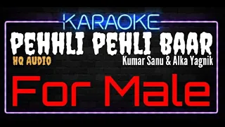 Karaoke Pehli Pehli Baar Mohabbat Ki Hai For Male HQ Audio - Kumar Sanu & Alka Yagnik Film Sirf Tum