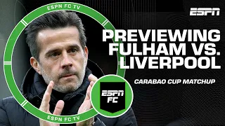 Fulham has a GREAT opportunity vs. a short-handed Liverpool in Carabao Cup - Nedum Onuoha | ESPN FC