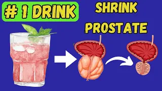 Just One Drink To Shrink Your Enlarged Prostate! || All Men Must Watch.