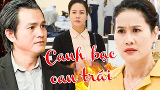 CANH BẠC OAN TRÁI | Phim Việt Nam Mới Nhất 2023| Phim Tình Cảm Tâm Lý Xã Hội | Nhật Kim Anh | THVL