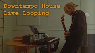 🌞 Downtempo House Guitar Live Looping Performance - Logic Pro X