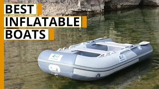 Top 7 Best Inflatable Boats