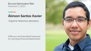 Álinson Santos Xavier - MIPLearn: An Extensible Framework for Learning-Enhanced Optimization