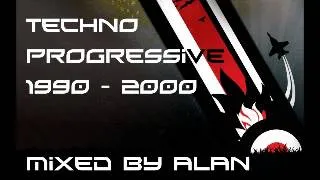 COMPILATION PROGRESSIVE - TECHNO '90 - '00 MIXED BY ALAN