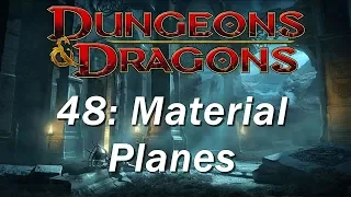 Dungeons and Dragons | D&D 5th edition 48  Material Planes of Campaign Settings