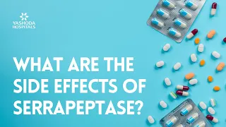 What are the side effects of Serrapeptase?