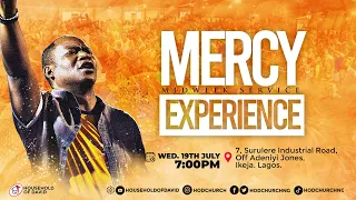 Mercy Experience (Midweek Service - 7PM) - Live Stream | 19th July 2023