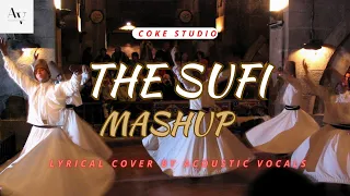 The Best Sufi Mashup | Abida Parveen, Naseebo Lal | Coke Studio | Cover By Acoustic Vocals